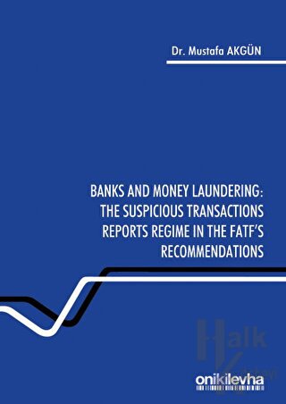 Banks and Money Laundering: The Suspicious Transactions Reports Regime in the Fatf's Recommendations