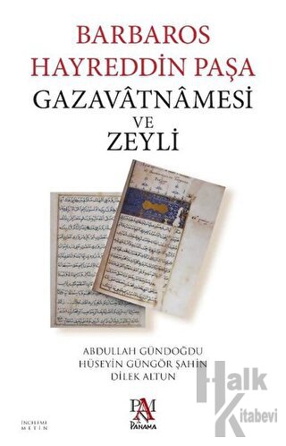 Barbaros Hayreddin Paşa Gazavatnamesi ve Zeyli