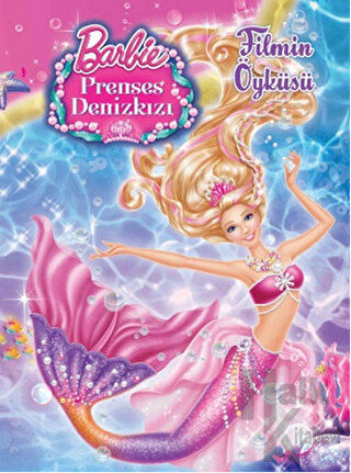 Barbie Prenses Deniz Kızı Filmin Öyküsü - Halkkitabevi