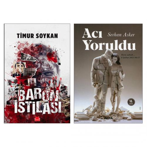 Baron İstilası ve Acı Yoruldu Bir Arada