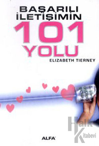 Başarılı İletişimin 101 Yolu