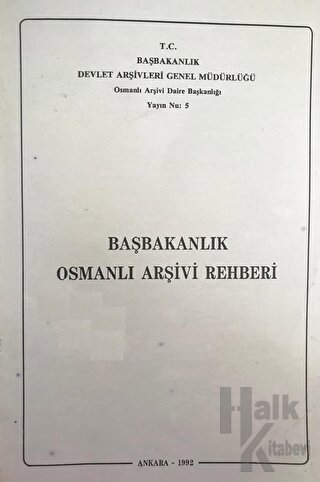 Başbakanlık Osmanlı Arşivi Rehberi - Halkkitabevi