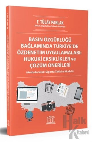 Basın Özgürlüğü Bağlamında Türkiye’de Özdenetim Uygulamaları: Hukuki E