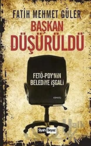 Başkan Düşürüldü - Halkkitabevi
