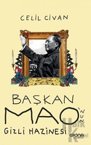 Başkan Mao'nun Gizli Hazinesi - Halkkitabevi