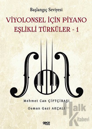 Başlangıç Seviyesi - Viyolonsel İçin Piyano Eşlikli Türküler - 1
