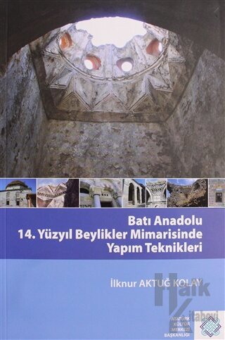 Batı Anadolu 14. Yüzyıl Beylikler Mimarisinde Yapım Teknikleri