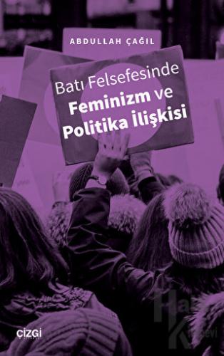 Batı Felsefesinde Feminizm ve Politika İlişkisi - Halkkitabevi
