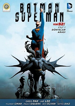 Batman / Süperman Cilt 1 : Dünyalar Arası