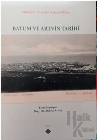 Batum ve Artvin Tarihi - Halkkitabevi