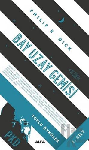 Bay Uzay Gemisi - Toplu Öyküler Cilt 1 (Ciltli)