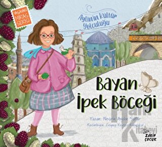 Bayan İpek Böceği: Aylin'in Kültür Yolculuğu - 1 - Halkkitabevi