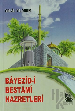 Bayezid-i Bestami Hazretleri (2. Hamur) - Halkkitabevi