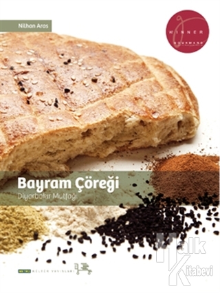 Bayram Çöreği - Diyarbakır Mutfağı
