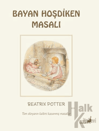 Beatrix Potter Bayan Hoşdiken Masalı