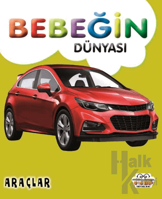 Bebeğin Dünyası Araçlar - Halkkitabevi