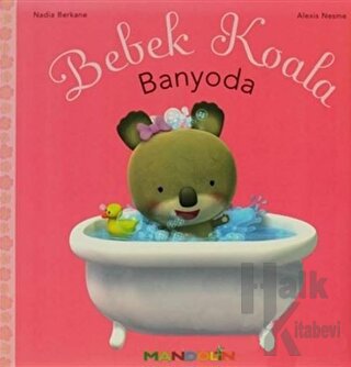 Bebek Koala Banyoda (Ciltli)