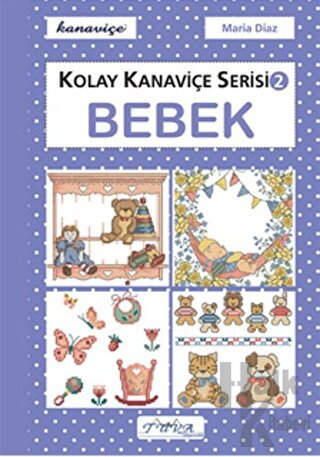 Bebek - Kolay Kanaviçe Serisi 2 - Halkkitabevi