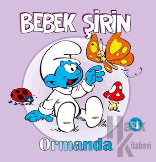 Bebek Şirin Ormanda - Halkkitabevi