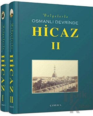 Belgelerle-Osmanlı Devrinde Hicaz 1-2 (Özel Kutulu) (Ciltli) - Halkkit