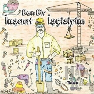 Ben Bir İnşaat İşçisiyim - Halkkitabevi
