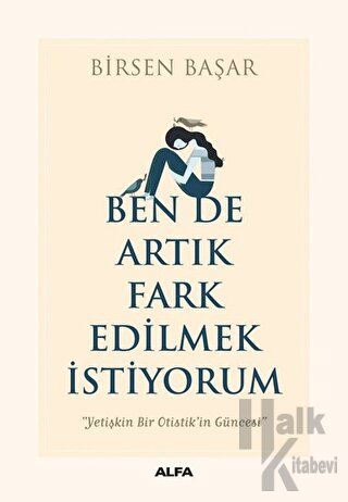Ben de Artık Fark Edilmek İstiyorum - Halkkitabevi
