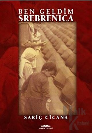 Ben Geldim Srebrenica - Halkkitabevi