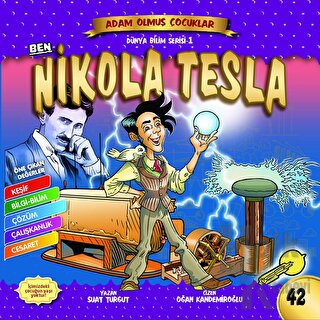 Ben Nikola Tesla - Adam Olmuş Çocuklar Serisi 42