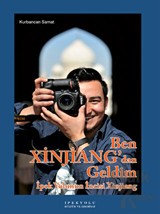 Ben Xinjiang'dan Geldim (Ciltli) - Halkkitabevi