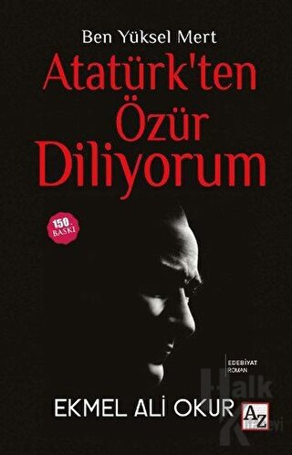 Ben Yüksel Mert Atatürk'ten Özür Diliyorum (Ciltli)