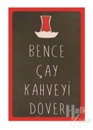 Bence Çay Kahveyi Döver Ahşap Poster