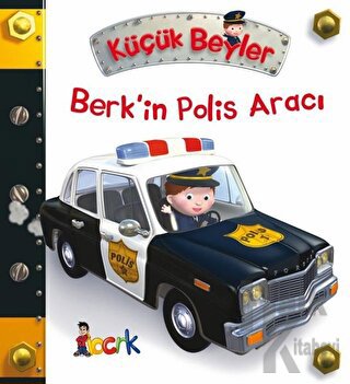 Berk’in Polis Aracı - Küçük Beyler (Ciltli)