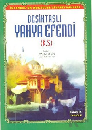 Beşiktaşlı Yahya Efendi (Evliya-010) - Halkkitabevi
