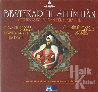 Bestekar 3. Selim Han (2 Cd) - Halkkitabevi
