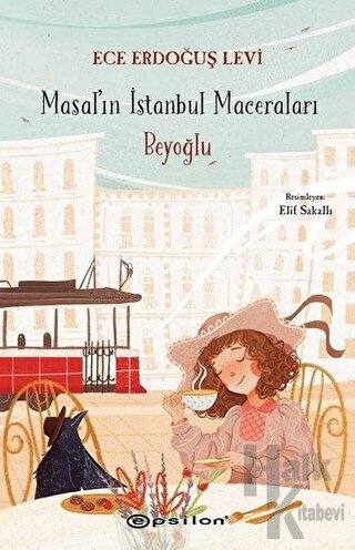 Beyoğlu - Masal'ın İstanbul Maceraları (Ciltli) - Halkkitabevi