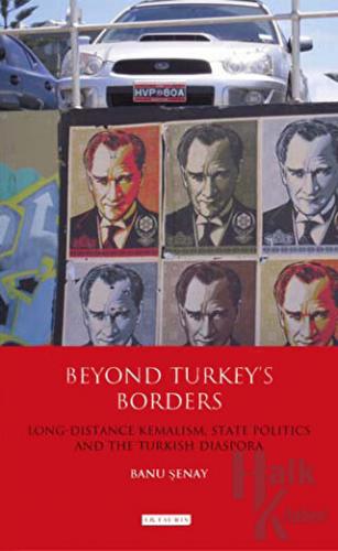 Beyond Turkey's Borders (Ciltli)