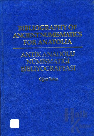 Bibliography Of Ancient Numismatics For Anatolia (Ciltli) - Halkkitabe
