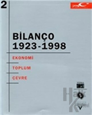 Bilanço 1923-1998 "Türkiye Cumhuriyeti’nin 75 Yılına Toplu Bakış" Uluslararası Kongresi 2. Cilt: Ekonomi - Toplum - Çevre