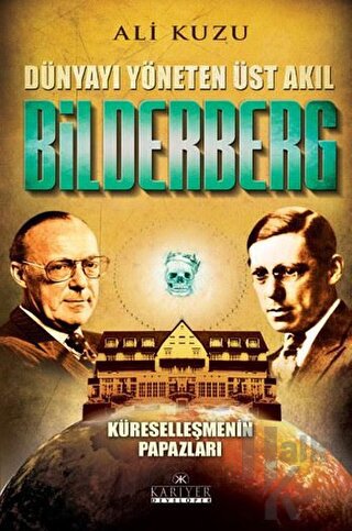 Bilderberg - Dünyayı Yöneten Üst Akıl - Halkkitabevi
