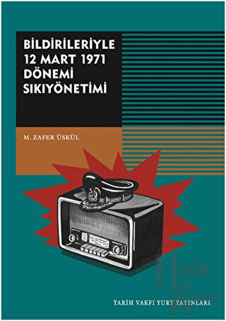 Bildirileriyle 12 Mart 1971 Dönemi Sıkıyönetimi - Halkkitabevi