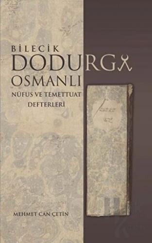 Bilecik Dodurga Osmanlı - Nüfus ve Temettuat Defterleri
