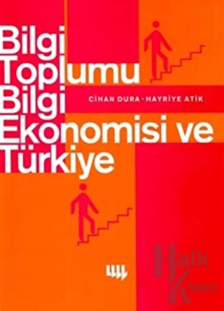 Bilgi Toplumu, Bilgi Ekonomisi ve Türkiye - Halkkitabevi