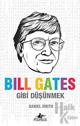 Bill Gates Gibi Düşünmek - Halkkitabevi