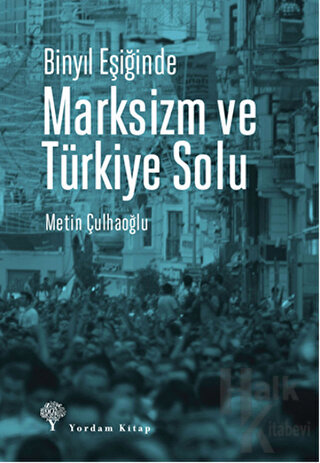 Binyıl Eşiğinde Marksizm ve Türkiye Solu - Halkkitabevi