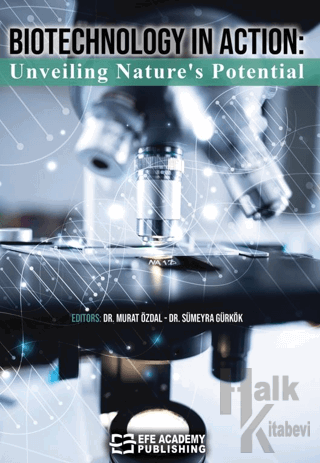 Biotechnology in Action: Unveiling Nature's Potential - Halkkitabevi