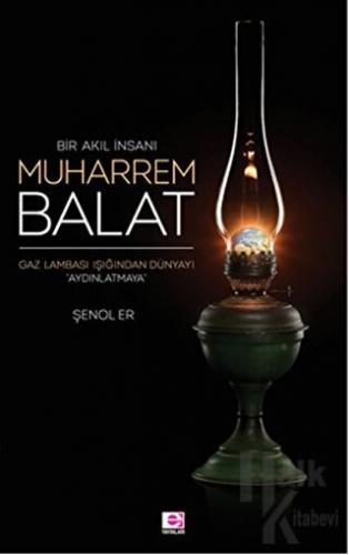 Bir Akıl İnsanı Muharrem Balat - Halkkitabevi