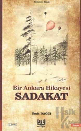 Bir Ankara Hikayesi - Sadakat - Halkkitabevi