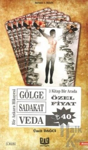 Bir Ankara Hikayesi Set (Gölge-Sadakat-Veda) - Halkkitabevi