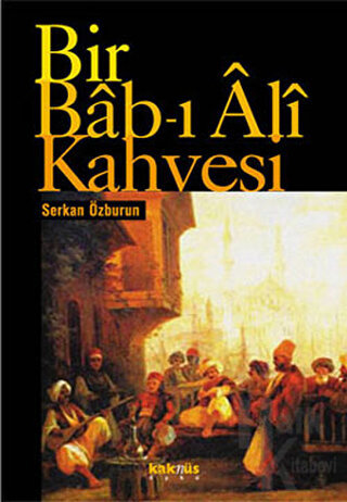 Bir Bab-ı Ali Kahvesi - Halkkitabevi