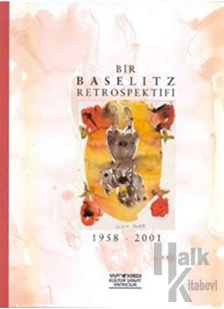 Bir Baselitz Retrospektifi 1958-2001 - Halkkitabevi